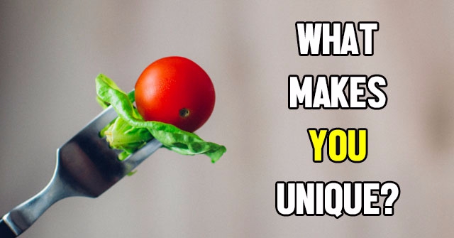 What Makes You Unique?