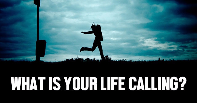What Is Your Life Calling?