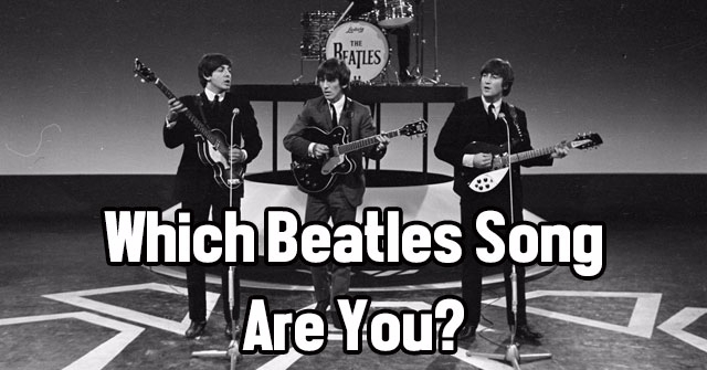 Which Beatles Song Are You?