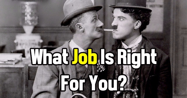 What Job Is Right For You?