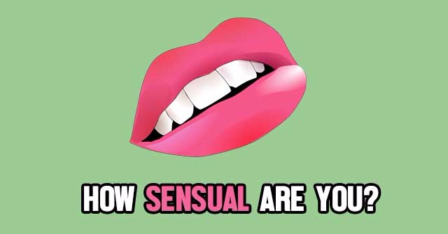 How Sensual Are You?