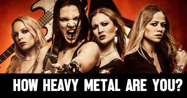 How Heavy Metal Are You?