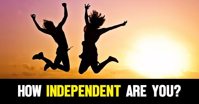 How Independent Are You?