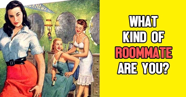 What Kind Of Roommate Are You?