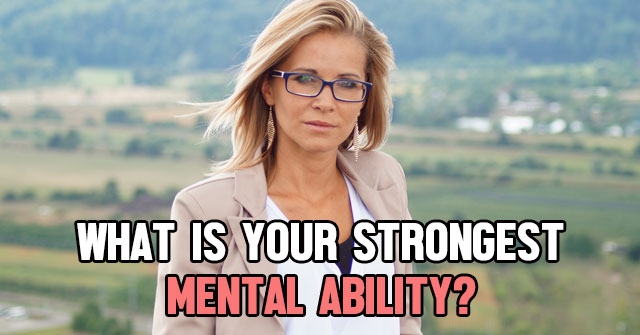 What Is Your Strongest Mental Ability?
