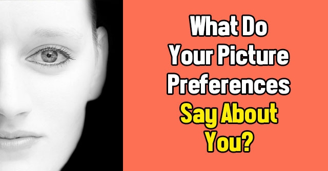What Do Your Picture Preferences Say About You?