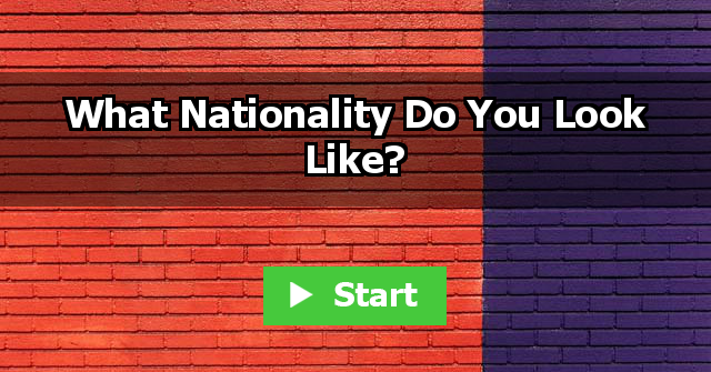 What Nationality Do You Look Like?