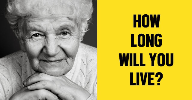How Long Will You Live?