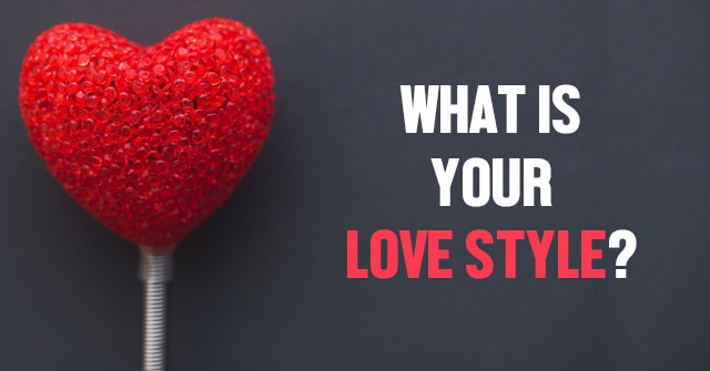 What Is Your Love Style?