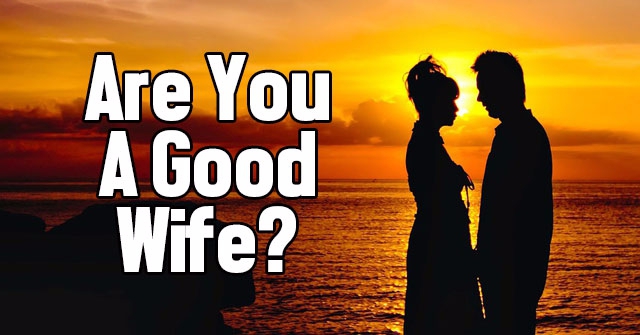 Are You A Good Wife?