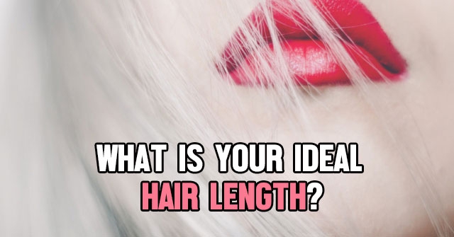 What is Your Ideal Hair Length?