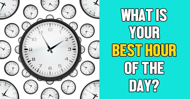 What is Your Best Hour of the Day?