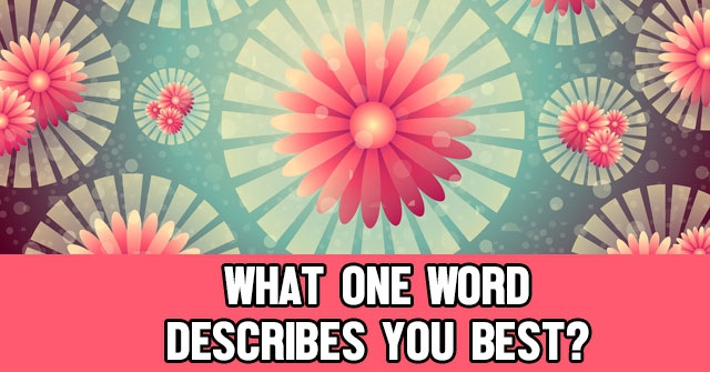 What One Word Describes You Best?