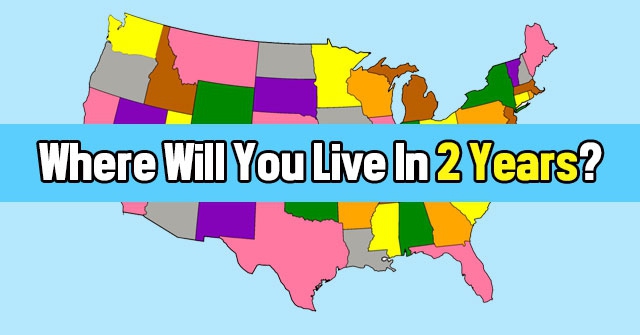 Where Will You Live In 2 Years?