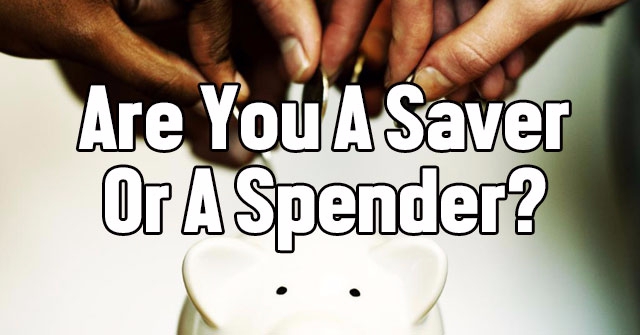 Are You A Saver Or A Spender?