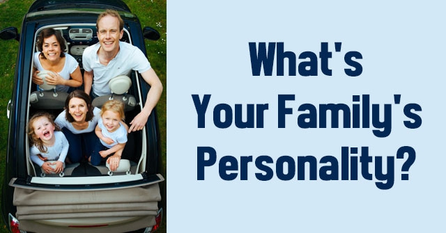 What’s Your Family’s Personality?