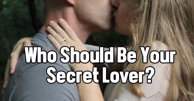 Who Should Be Your Secret Lover?