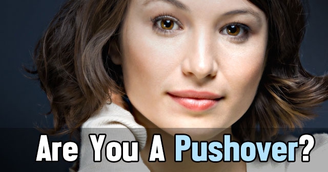 Are You A Pushover?
