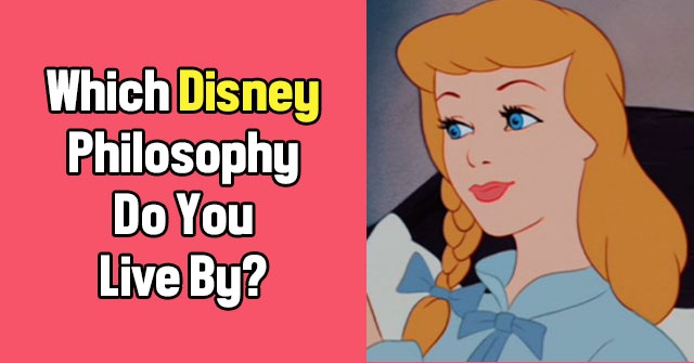 Which Disney Philosophy Do You Live By?