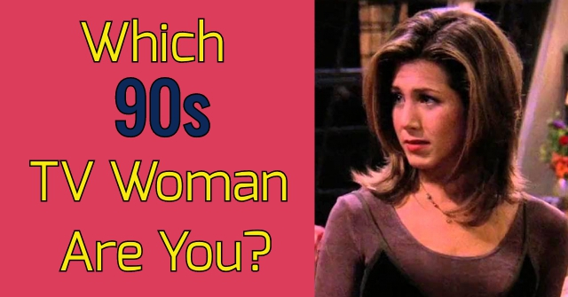 Which 90s TV Woman Are You?