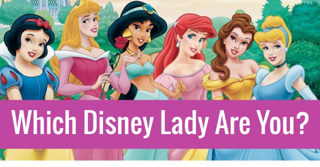 Which Disney Lady Are You?