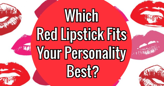 Which Red Lipstick Fits Your Personality Best?