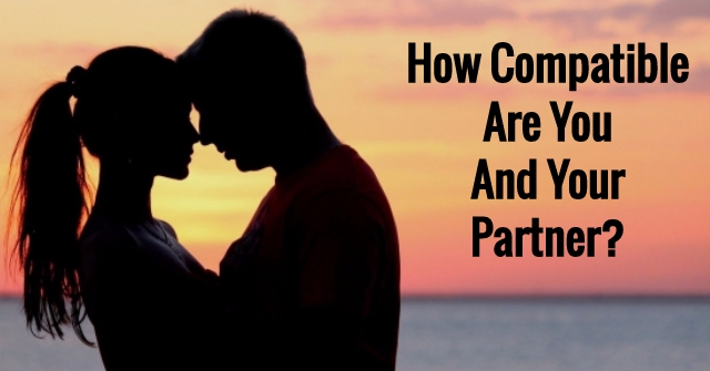 How Compatible Are You And Your Partner?