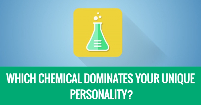 Which Chemical Dominates Your Unique Personality?