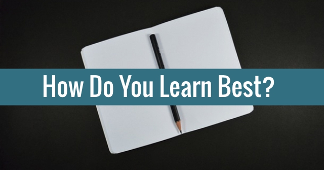How Do You Learn Best?