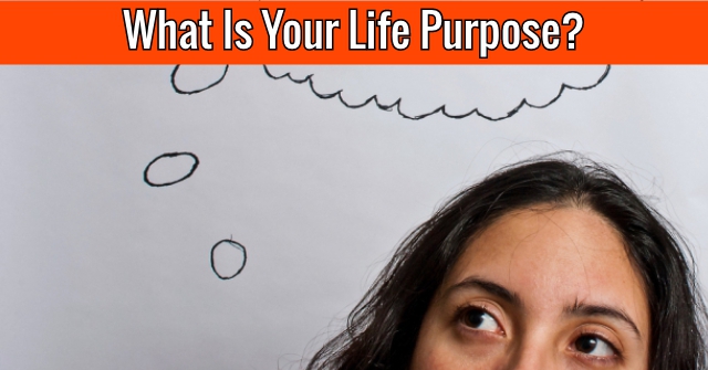 What Is Your Life Purpose?