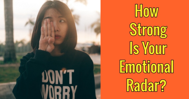 How Strong Is Your Emotional Radar?
