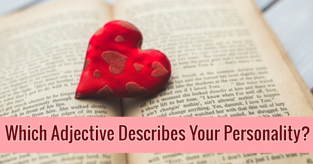 Which Adjective Describes Your Personality?