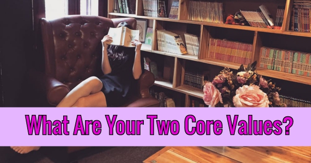What Are Your Two Core Values?