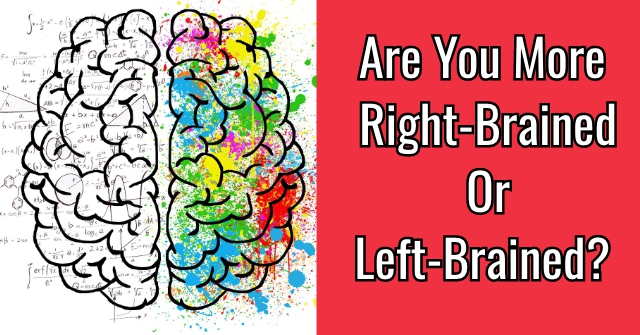 Are You More Right-Brained Or Left-Brained?