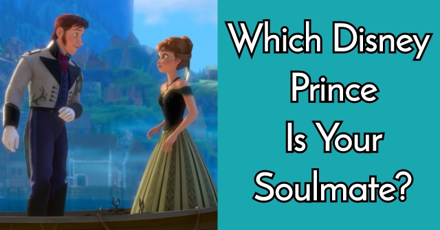 Which Disney Prince Is Your Soulmate?