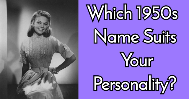 Which 1950s Name Suits Your Personality?