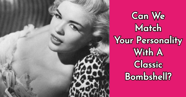 Can We Match Your Personality With A Classic Bombshell?