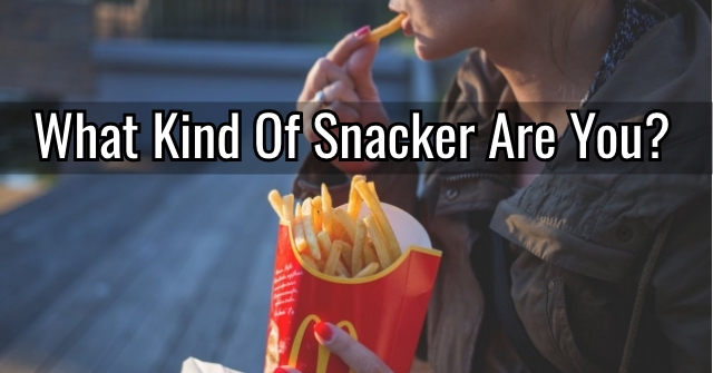 What Kind Of Snacker Are You?