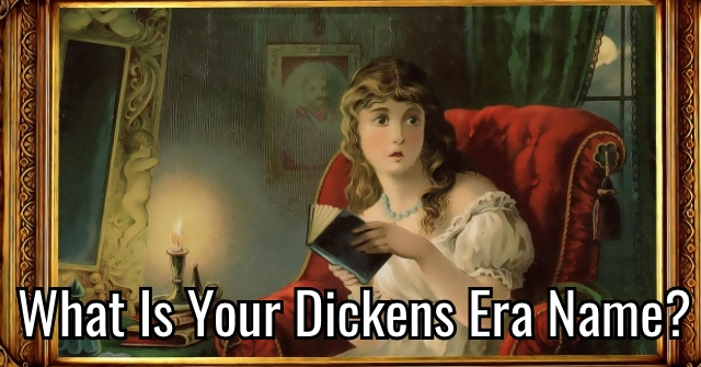 What Is Your Dickens Era Name?