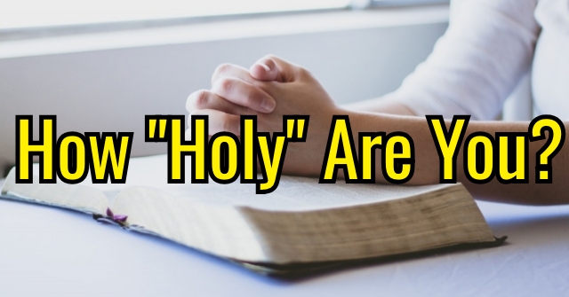 How “Holy” Are You Quiz?