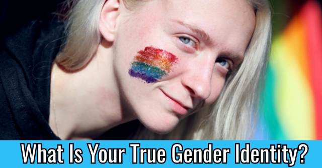 What Is Your True Gender Identity?
