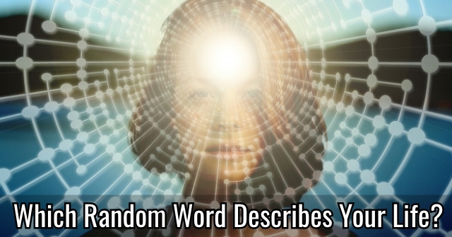 Which Random Word Describes Your Life?