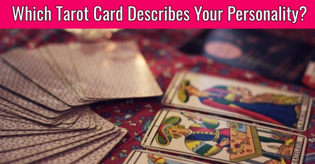 Which Tarot Card Describes Your Personality?